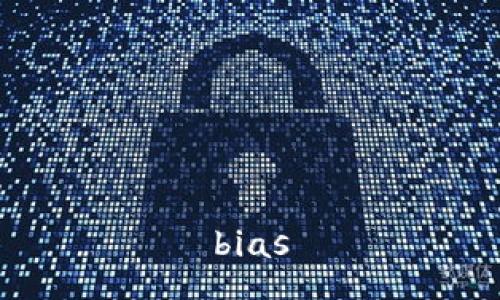 bias